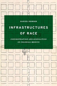 Enlarge image Cover: Infrastructures of Race - University of Texas Press