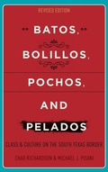 Cover: Batos, Bolillos, Pochos, and Pelados - University of Texas Press