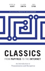 Cover: Classics from Papyrus to the Internet - University of Texas Press