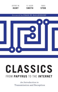 Enlarge image Cover: Classics from Papyrus to the Internet - University of Texas Press