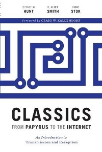 Enlarge image Cover: Classics from Papyrus to the Internet - University of Texas Press