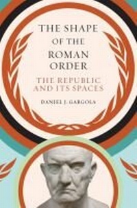 Enlarge image Cover: The Shape of the Roman Order - The University of North Carolina Press