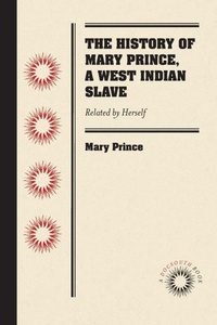 Abbildung von: The History of Mary Prince, a West Indian Slave - The University of North Carolina Press
