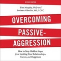 Cover: Overcoming Passive-Aggression, Revised Edition - Da Capo Lifelong Books