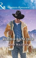 Cover: Rodeo Rancher - Mills & Boon