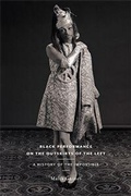 Cover: Black Performance on the Outskirts of the Left - New York University Press
