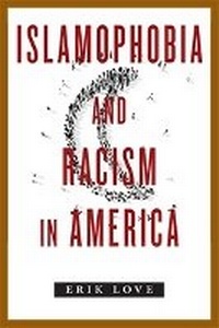 Enlarge image Cover: Islamophobia and Racism in America - New York University Press