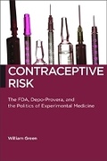 Cover: Contraceptive Risk - New York University Press