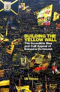 Enlarge image Cover: Building the Yellow Wall - Weidenfeld & Nicolson