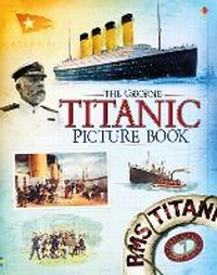 Enlarge image Cover: Titanic Picture Book - Usborne Publishing Ltd