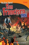 Cover: You Are There! San Francisco 1906 - Teacher Created Materials, Inc