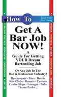 Cover: How to Get a Bar Job Now! - AUTHORHOUSE