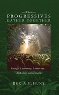 Cover: When Progressives Gather Together - Wipf & Stock Publishers