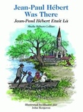 Cover: Jean-Paul Hebert Was There/Jean-Paul Hebert Etait LA - Pelican Publishing Co