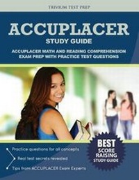 Enlarge image Cover: ACCUPLACER Study Guide - TRIVIUM TEST PREP