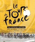 Cover: The Official History of The Tour De France - Welbeck