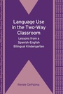 Cover: Language Use in the Two-Way Classroom - Multilingual Matters