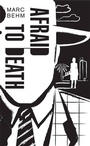 Cover: Afraid to Death - Arcadia Books