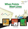 Cover: When Points Meet Lines - Tantan Publishing