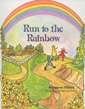 Cover: Run to the Rainbow, Softcover, Beginning to Read - Modern Curriculum Press