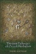 Cover: Thirteen Pathways of Occult Herbalism - Three Hands Press