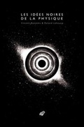 Cover: Les Idees Noires de la Physique - Les Belles Lettres