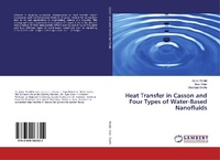 Enlarge image Cover: Heat Transfer in Casson and Four Types of Water-Based Nanofluids - LAP Lambert Academic Publishing