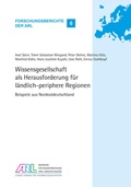 Cover: Wissensgesellschaft als Herausforderung f&uuml;r l&auml;ndlich-periphere Regionen - ARL - Akademie f&uuml;r Raumentwicklung in der Leibniz-Gemeinschaft