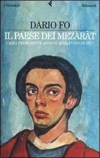 Abbildung von: Il paese dei mezaràt. I miei primi sette anni (e qualcuno in più) - I narratori;Feltrinelli