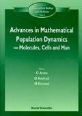 Cover: Advances In Mathematical Population Dynamics -- Molecules, Cells And Man - Proceedings Of The 4th International Conference On Mathematical Population Dynamics - World Scientific Publishing Co Pte Ltd