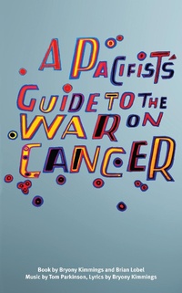 Enlarge image Cover: A Pacifist's Guide to the War on Cancer - Oberon Modern Plays
