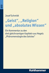 Abbildung von: "Geist", "Religion" und "absolutes Wissen" - Kohlhammer