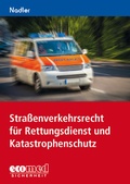 Cover: Stra&szlig;enverkehrsrecht f&uuml;r Rettungsdienst und Katastrophenschutz - ecomed Storck