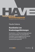 Cover: Koordination von Krankentaggeldleistungen - Schulthess Juristische Medien