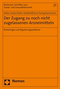 Cover: Der Zugang zu noch nicht zugelassenen Arzneimitteln - Nomos