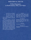 Cover: Ute Meta Bauer. Theatrical Fields. Critical Strategies in Performance, Film, and Video. - K&ouml;nig, Walther
