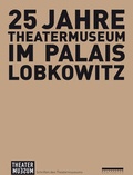 Cover: 25 Jahre Theatermuseum im Palais Lobkowitz - Holzhausen Verlag