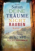 Cover: Wenn Satan deine Tr&auml;ume nicht rauben kann ... - Shalom Verlag