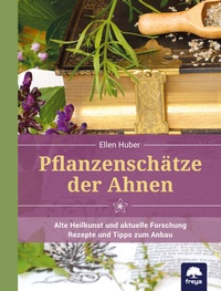 Bild vergrößern Bild: Pflanzenschätze der Ahnen - Freya