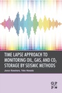 Cover: Time Lapse Approach to Monitoring Oil, Gas, and CO2 Storage by Seismic Methods - Gulf Professional Publishing