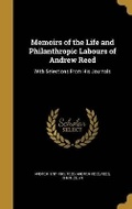 Cover: Memoirs of the Life and Philanthropic Labours of Andrew Reed - Wentworth Press