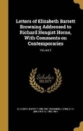Cover: Letters of Elizabeth Barrett Browning Addressed to Richard Hengist Horne, With Comments on Contemporaries; Volume 2 - Wentworth Press