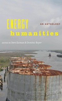 Enlarge image Cover: Energy Humanities - Johns Hopkins University Press