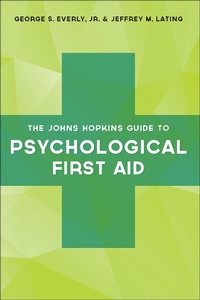 Enlarge image Cover: The Johns Hopkins Guide to Psychological First Aid - Johns Hopkins University Press