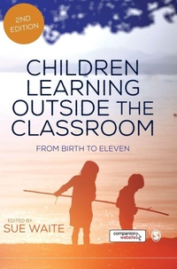 Enlarge image Cover: Children Learning Outside the Classroom - SAGE Publications Ltd