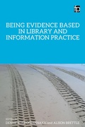 Cover: Being Evidence Based in Library and Information Practice - Facet Publishing