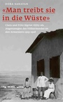 Cover: "Man treibt sie in die Wüste" - Limmat Verlag