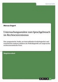 Abbildung von: Untersuchungsansaetze zum Sprachgebrauch im Rechtsextremismus - GRIN Verlag