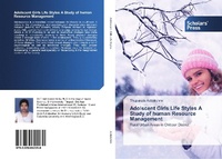Abbildung von: Adolscent Girls Life Styles A Study of human Resource Management - Scholars' Press