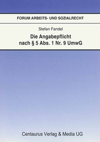 Abbildung von: Die Angabepflicht nach § 5 Abs. 1 Nr. 9 UmwG - Centaurus Verlag & Media